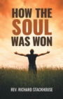 Image for How the Soul Was Won