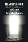 Image for REACHING OUT To Unbelievers and Believers In Crime Neighborhoods