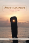Image for Amor y nostalgia : Love and Nostalgia Free Verses: Love and Nostalgia Free Verses