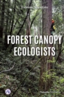 Image for Extreme Scientists: Forest Canopy Ecologists