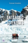 Image for Extreme Scientists: Antarctic Scientists