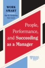 Image for People, Performance, and Succeeding as a Manager (HBR Work Smart Series)