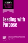 Image for HBR&#39;s 10 Must Reads on Leading with Purpose