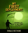 Image for My First Deployment: Chronicles of a Military Journey