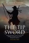 Image for Tip of the Sword: A History of the Pioneers, Patriots, and Preachers of Sinking Creek Baptist Church and the Watauga River Settlement