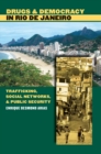 Image for Drugs and Democracy in Rio De Janeiro: Trafficking, Social Networks, and Public Security