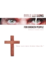 Image for Bible Lessons for Broken People
