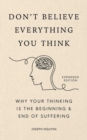 Image for Don&#39;t Believe Everything You Think (Expanded Edition)