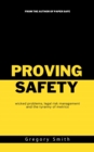 Image for Proving Safety: wicked problems, legal risk management and the tyranny of metrics
