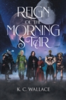 Image for Reign of the Morning Star