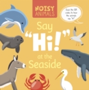 Image for Noisy Animals Say &#39;Hi!&#39; at the Seaside