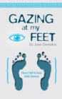 Image for Gazing at my Feet: How I fell in love with Greece
