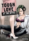 Image for Tough Love at the Office: The Complete Yuri Collection