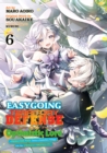 Image for Easygoing Territory Defense by the Optimistic Lord: Production Magic Turns a Nameless Village into the Strongest Fortified City (Manga) Vol. 6