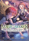Image for Magic Maker: How to Create Magic in Another World (Manga) Vol. 1