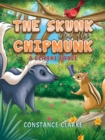 Image for The Skunk and the Chipmunk