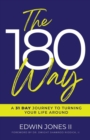 Image for 180 Way: A 31 Day Journey to Turning Your Life Around