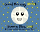 Image for Good Morning, Moon/Buenos dias, Luna