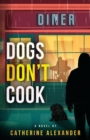Image for Dogs Don&#39;t Cook