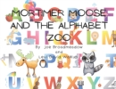 Image for Mortimer Moose and the Alphabet Zoo