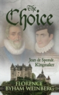 Image for The Choice, Jean de Sponde, Kingmaker