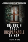 Image for The Truth About Unspeakable Things