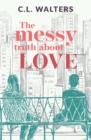 Image for Messy Truth About Love: A Cantos Novel