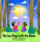 Image for The Sun Plays with the Moon