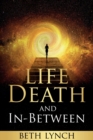 Image for Life, Death, and In-Between