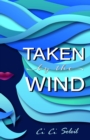 Image for Taken by the Wind