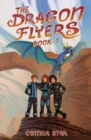 Image for The Dragon Flyers - Book One : A dragon chapter book adventure series.