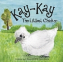 Image for Kay-Kay The Littlest Chicken