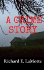 Image for A Crime Story : A Mother-Daughter Cozy Mystery