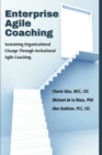 Image for Enterprise Agile Coaching : Sustaining Organizational Change Through Invitational Agile Coaching