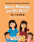 Image for Nurse Mommies are the BEST! (Bilingual English-Tagalog)