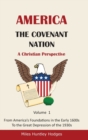 Image for America - The Covenant Nation - A Christian Perspective - Volume 1