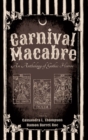 Image for Carnival Macabre : An Anthology of Gothic Horror