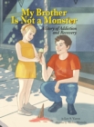 Image for My Brother Is Not a Monster