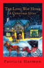 Image for The Long Way Home : A Christmas Story
