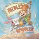 Image for The Difference between Needles and Noodles