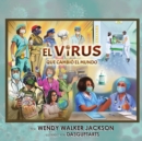 Image for El Virus que Cambio el Mundo