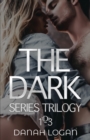 Image for The Dark Series Boxset (Books 1-3) : A Dark New Adult Romantic Suspense Trilogy