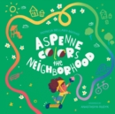Image for Aspenne Colors the Neighborhood