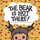 Image for The Bear is Not There : A Book About the Nervous System + Coping Strategies