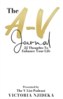 Image for The A-V Journal : 22 Thoughts To Enhance Your Life