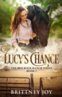 Image for Lucy&#39;s Chance (Red Rock Ranch, book 1)