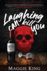 Image for Laughing Can Kill You