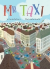 Image for Mr. Taxi : A Fun Rhyming Read Aloud That Teaches Color Through the Inventive Genius of an Ever Helpful Taxi Driver (The Mr. Taxi Collection)