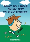 Image for What Do I Wear on My Feet to Play Tennis