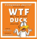 Image for WTF DUCK - Why The Frown Companion Journal : Journal &amp; Color with Sarcasm and Humor